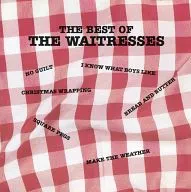 THE WAITRESSES/THE BEST OF THE WAITRESSES[進口盤]