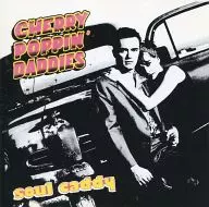 CHERRY POPPIN’ DADDIES/SOUL CADDY[輸入盤]