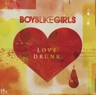 BOYS LIKE GIRLS/LOVE DRUNK[輸入盤]