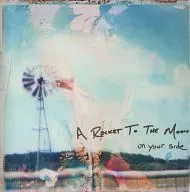 A ROCKET TO THE MOON / on your side [Import edition]