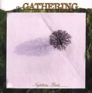 THE GATHERING / NIGHTTIME BIRDS [Imported Edition]