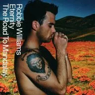 RobbieWilliams / Eternity The Road To Mandalay [Import Edition]