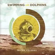 SWIMMING with DOPHINS/WATER COLOURS[进口盘]