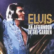 ELVIS PRESLEY / AFTERNOON INTHE GARDEN [import edition]
