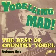 YODELLING MAD! / THE BEST OF COUNTRY YODEL VOL. 1 [Versión importada]