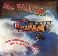 JOE WALSH / THE SMOKER YOU DRINK THE PLAYER YOU GET [versión importada]