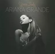 ARIANA GRANDE / YOURS TRULY [import version]