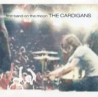 THE CARDIGANS/first band on the moon[进口盘]
