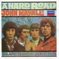 JOHN MAYALL AND THE BLUEBREAKERS / A HARD ROAD
