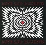 LOVE AND ROCKETS / LOVE AND ROCKETS [import edition]