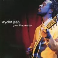 WYCLEF JEAN/GONE TILL NOVEMBER[進口盤]