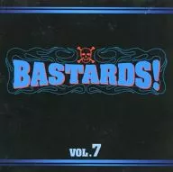 VARIOUS ARTISTS/BASTARDS！VOL.7[进口盘]