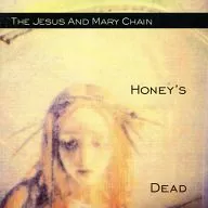 THE JESUS AND MARY CHAIN/HONEY'S DEAD[進口盤]