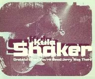Kula Shaker/Grateful When You're dead/Jerry was There [import]