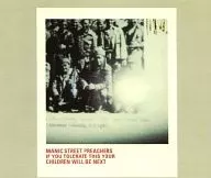 MANIC STREET PREACHERS/IF YOU TOLERANT THIS YOUR CHILDREN WILL BE NEXT [Import Version]