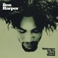 Ben Harper / Welcome To The Cruel World[輸入盤]