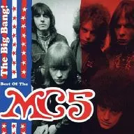 MC5 / The Big Bang! Best Of The MC5[輸入盤]