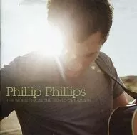 PHILLIP PHILLIPS / THE WORLD FROM THE SIDE OF THE MOON [import]