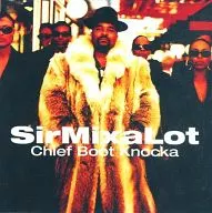 SIR MIX-A-LOT / CHIEF BOOT KNOCKA[輸入盤]