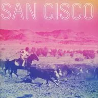 SAN CISCO/SAN CISCO[进口盘]