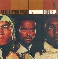 Black Eyed Peas / Bridging the gap [import edition]