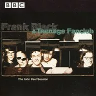Frank Black＆Teenage Fanclub / The John Peel Session[輸入盤]