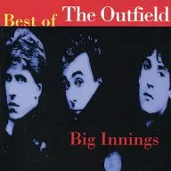 The Outfield / Big Innings : Best Of The Outfield