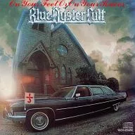 BLUE OYSTER CULT/ON YOUR FEET OR ON YOUR KNEES[进口盘]