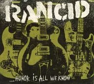 RANCID/HONOR IS ALL WE KNOW[進口盤]