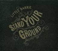 Little Barrie/Stand Your Ground