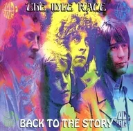THE IDLE RACE / BACK TO THE STORY [import edition]