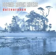 COSMIC ROUGH RIDERS / deliverance[輸入盤]