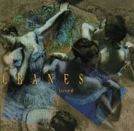 CRANES / loved[輸入盤]