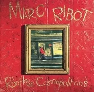 MARC RIBOT / ROOTLESS COSMOPOLITANS[輸入盤]