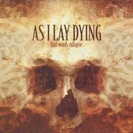 AS I LAY DYING / fragile words collapse [import edition]