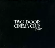 TWO DOOR CINEMA CLUB/Beacon[進口盤]