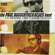 THE PAUL BUTTERFIELD BLUES BAND / The Original Lost Elektra Sessions[輸入盤]