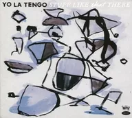 YO LA TENGO / STUFF LIKE THAT THERE [IMPORT BAN]