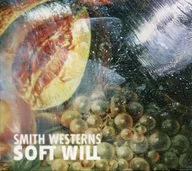 SMITH WESTERN / SOFT WILL [Import Edition]