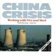 China Crisis/Working With Fire and Steel [versión importada]