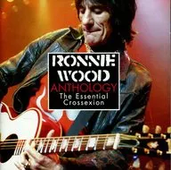 RONNE WOOD / ANTHOLOGY：The Essential Crossexion[輸入盤]