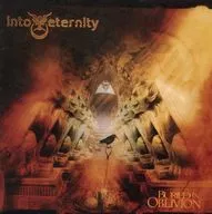 INTO ETERNITY / BURIED IN OBLIVION [Import Edition]