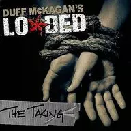 DUFF McKAGAN'S LOADED / THE TAKING [import edition]