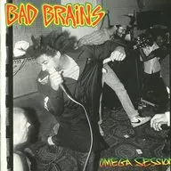BAD BRAINS/OMEGA SESSIONS [versión importada]