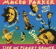 MACEO PARKER / LIFE ON PLANET GROOVE[輸入盤]