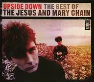 THE JESUS AND MARY CHAIN / UPSIDE DOWN THE BEST OF [import edition]