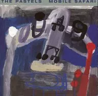 THE PASTELS / MOBILE SAFARI [import edition]
