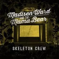 MADISEN WARD AND THE MA BEAR/SKELETON CREW [Importação]