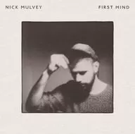 NICK MULVEY / FIRST MIND [Importação]