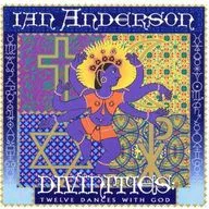 IAN ANDERSON / DIVINITIES : TWELVE DANCES WITH GOD